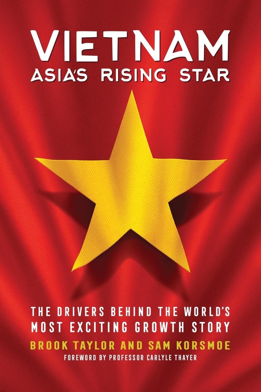 Vietnam: Asia’s Rising Star