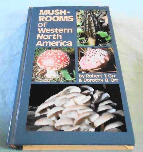 Mushrooms of Western North America – Paperback, by Orr Robert T.; – Very Good