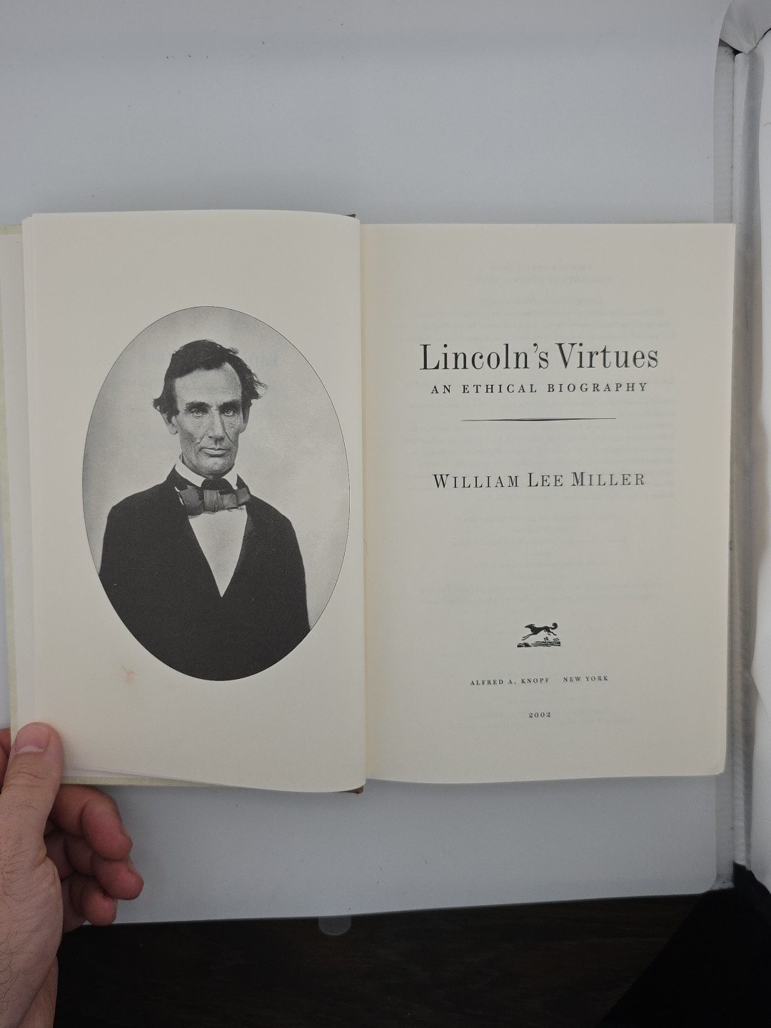 “Lincoln’s Virtues: An Ethical Biography” by William Lee Miller (HC 2002)