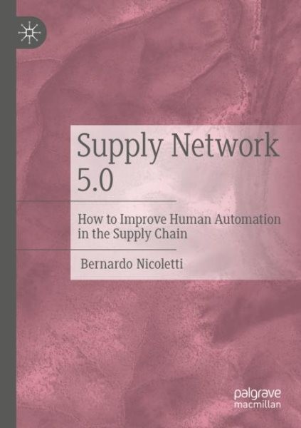 Supply Network 5.0 : How to Improve Human Automation in the Supply Chain, Pap…