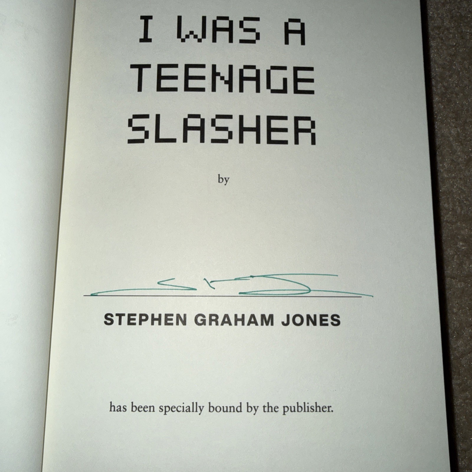 I Was a Teenage Slasher by Stephen Graham Jones (2024, Signed Hardcover)