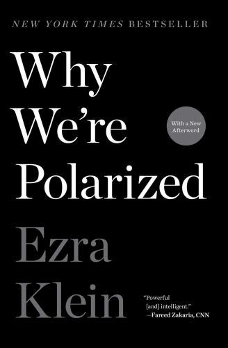 Why We’re Polarized, Klein, Ezra, 9781476700366