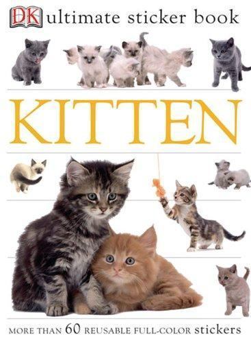Ultimate Sticker Book: Kitten: More Than 60 Reusable – 0756621011, DK, paperback
