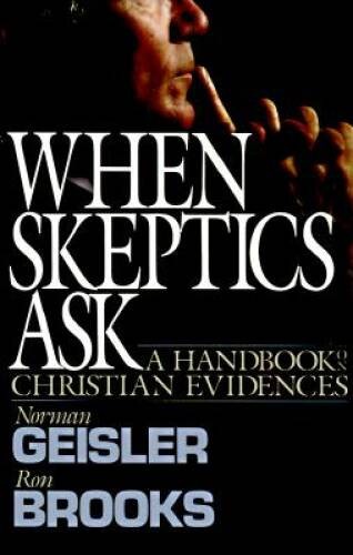 When Skeptics Ask: A Handbook on Christian Evidences – Hardcover – VERY GOOD