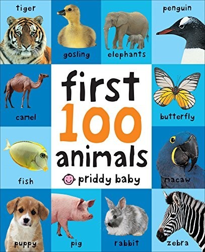 First 100 Animals: In the Bestselling…, Priddy, Roger