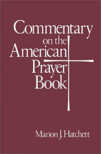 Commentary on the American Prayer Book by Hatchett, Marion J.
