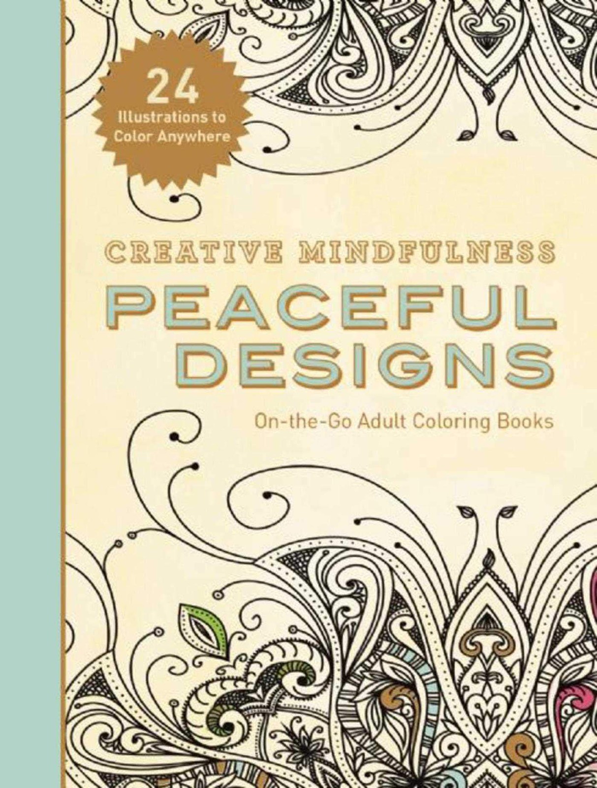 Creative Mindfulness: Peaceful Designs: On-the-Go Adult Coloring Books – pap…
