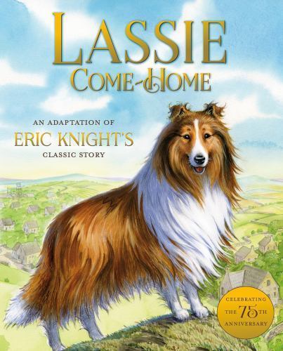 Lassie Come-Home: An Adaptation of Eric Kn- hardcover, Susan Hill, 9781627792943