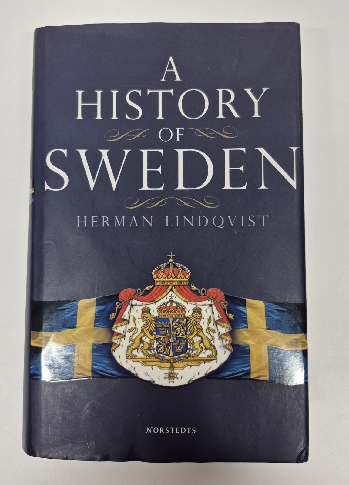 A HISTORY of SWEDEN From Ice Age to Our Age HC DJ Herman Lindqvist
