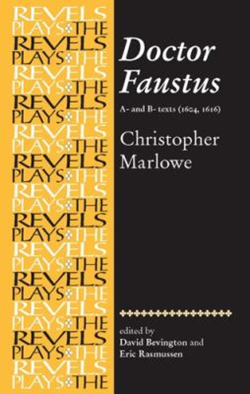 Doctor Faustus : A- and B- Texts 1604 David, Rasmussen, Eric Bevi