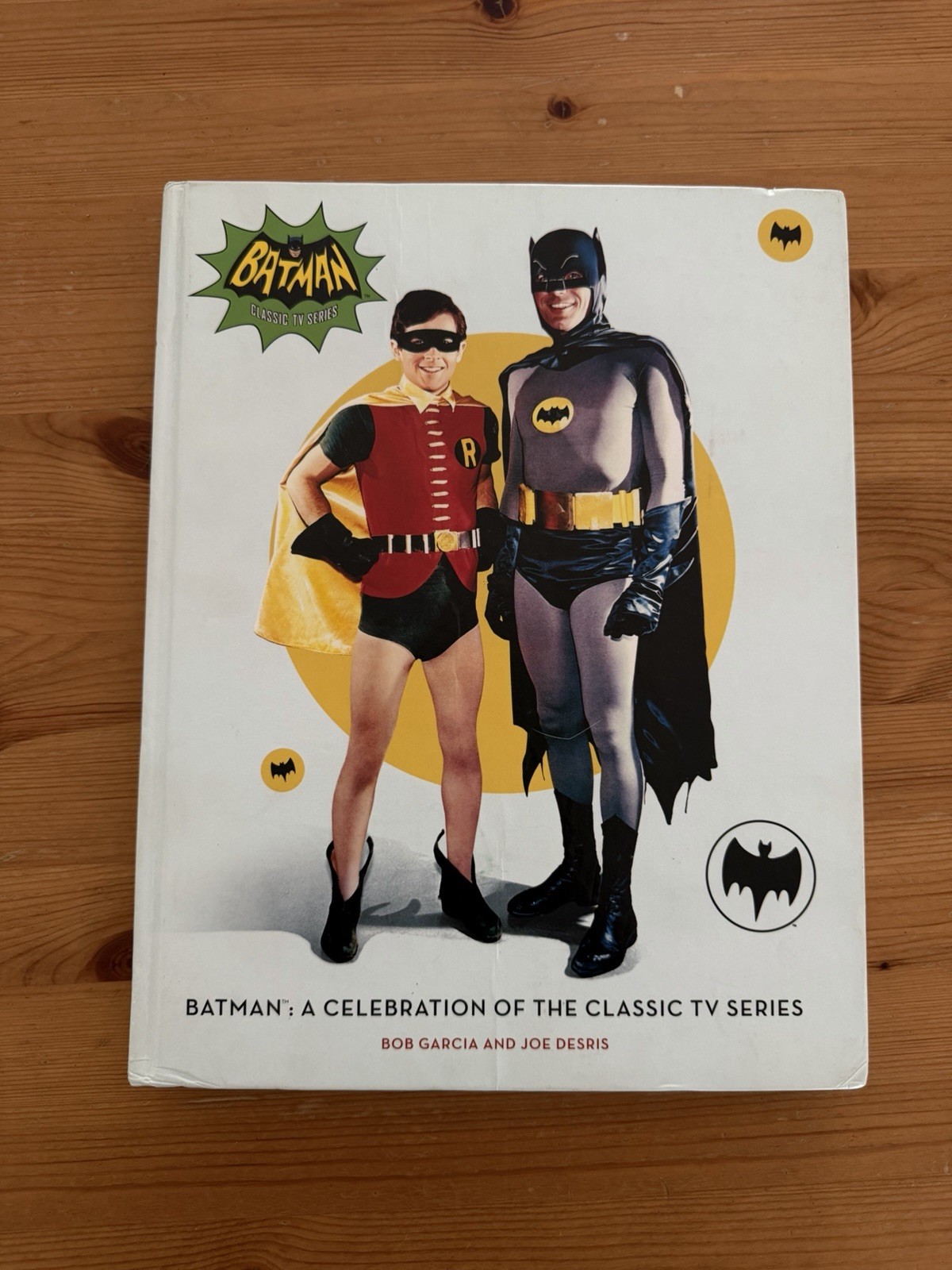 Batman: a Celebration of the Classic TV Series by Robert Garcia and Joe Desris