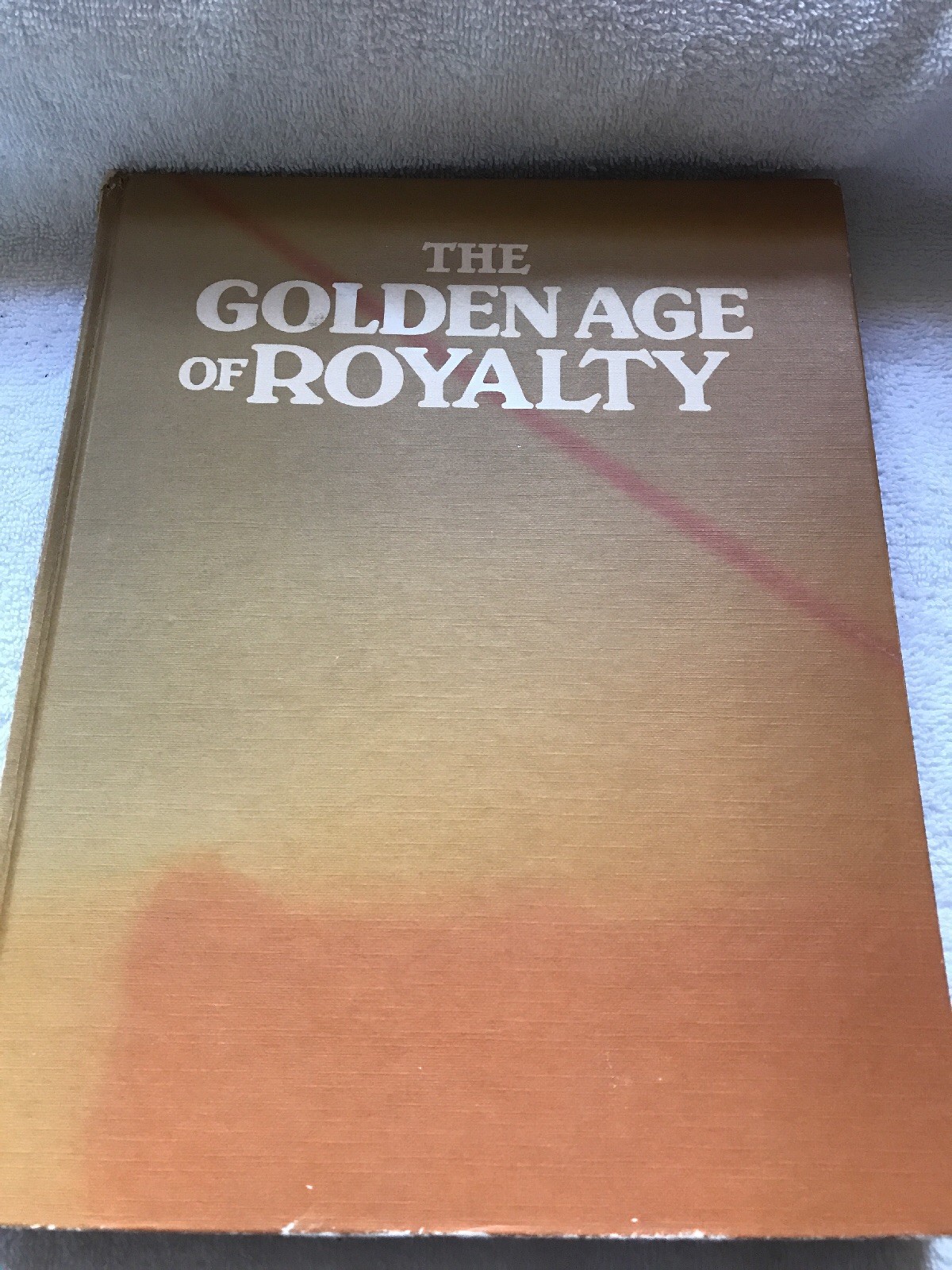 The Golden Age Of Royalty-1983-hardbound-139 Pgs