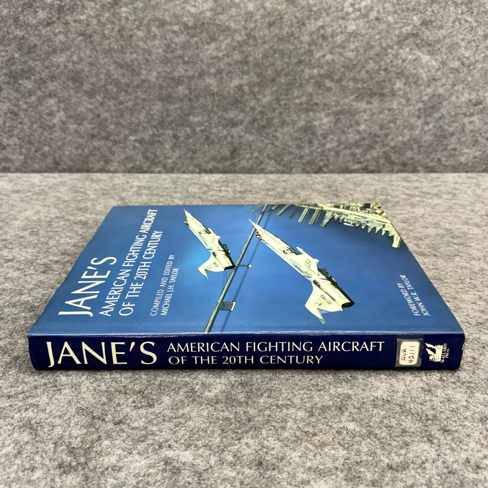 Jane’s American Fighting Aircraft of the 20th Century Michael Taylor Hardcover