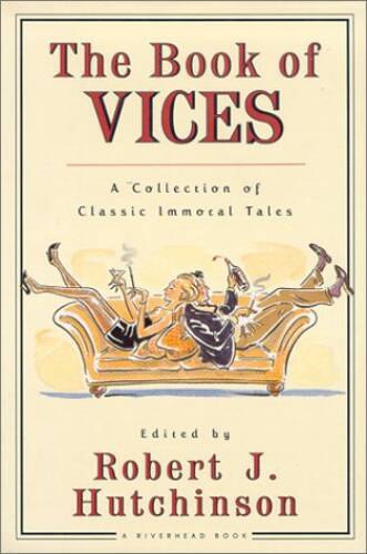 The Book of Vices – Hardcover By Robert J Hutchinson – GOOD