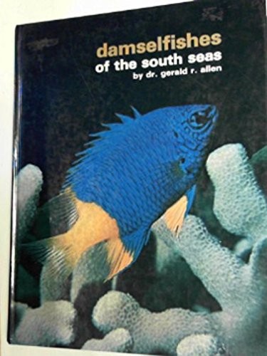 DAMSELFISHES OF THE SOUTH SEAS By Gerald R. Allen – Hardcover **Mint Condition**