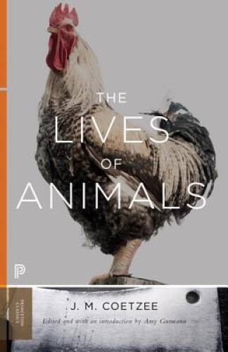 The Lives of Animals (The University Center for Human Values Series) – GOOD