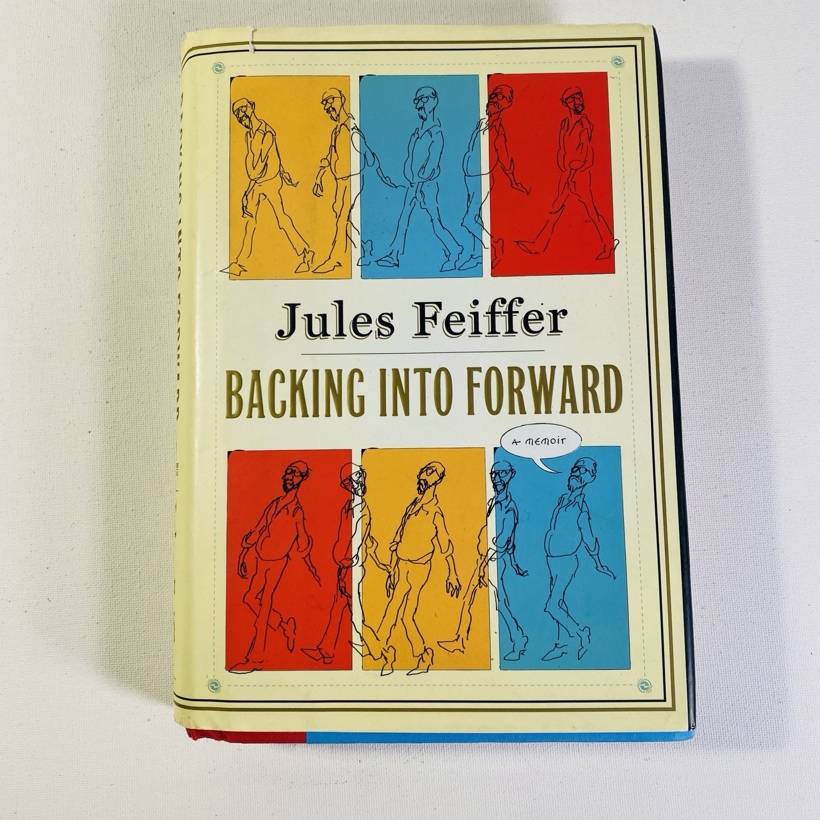 Backing into Forward A Memoir by Jules Feiffer 2010, Hardcover
