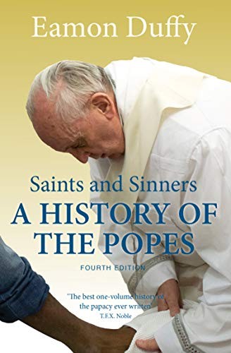Saints and Sinners: A History of the Popes; Fourth Edition – Paperback – GOOD