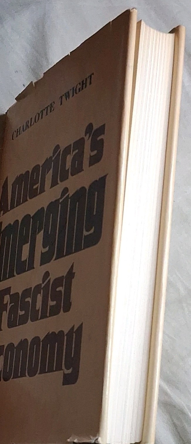 America’s Emerging Fascist Economy Charlotte Twight 1975 HC/DJ Arlington House