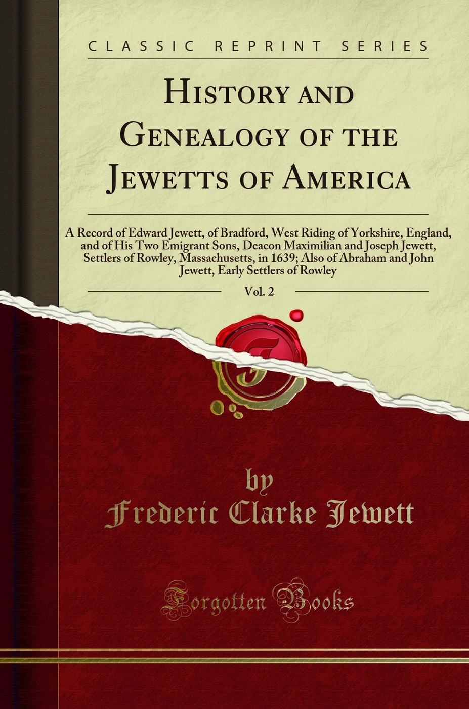 History and Genealogy of the Jewetts of America, Vol. 2 (Classic Reprint)