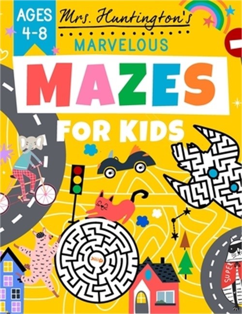 Marvelous Mazes for Kids Ages 4-8: Maze Activity Variety Puzzle Book (Paperback