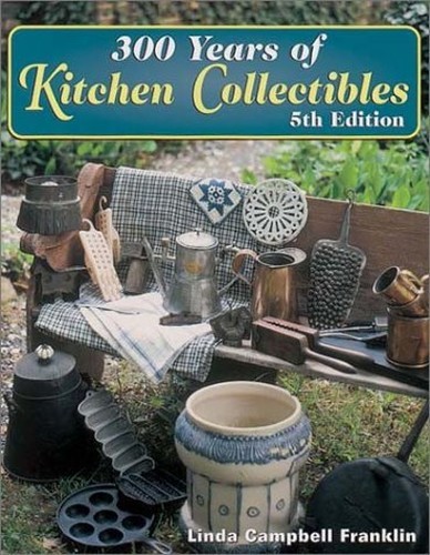 300 Years of Kitchen Collectib – ACCEPTABLE