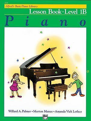 Alfred’s Basic Piano Library Lesson Book, Bk 1B (Alfred’s Basic Piano…