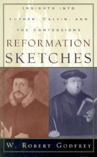W. Robert Godfrey Reformation Sketches (Paperback) (UK IMPORT)