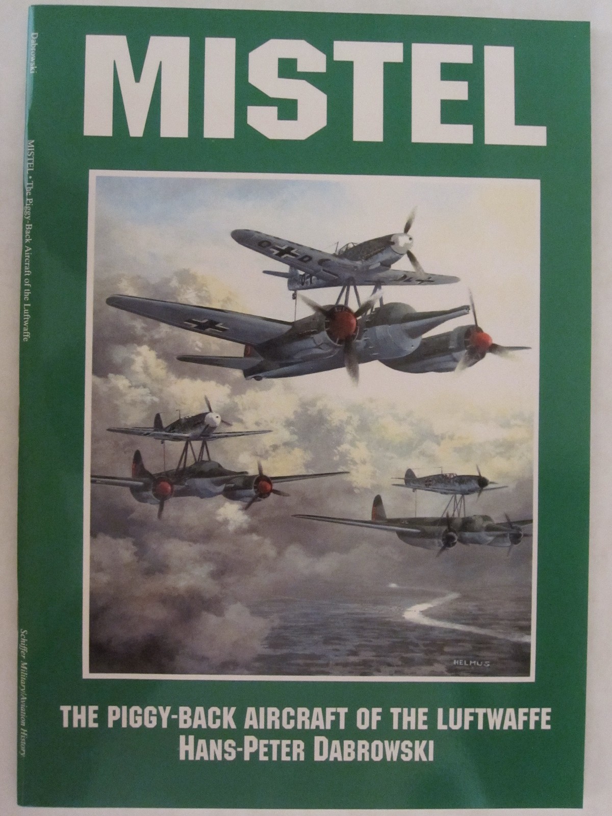 Mistel – The Piggy-Back Aircraft of the Luftwaffe