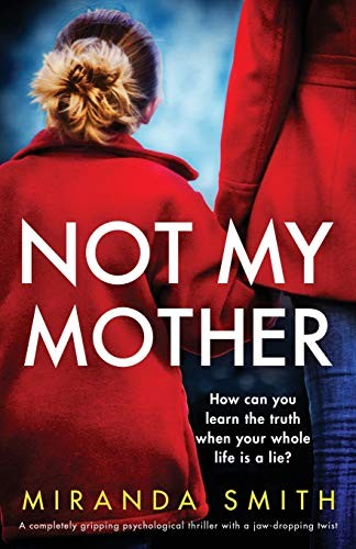 Not My Mother: A completely gripping p… by Smith, Miranda Paperback / softback