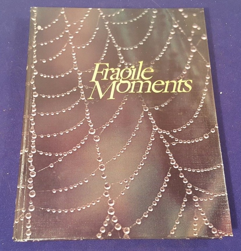 1980 FRAGILE MOMENTS When God Speaks in Whispers Hardcover Book