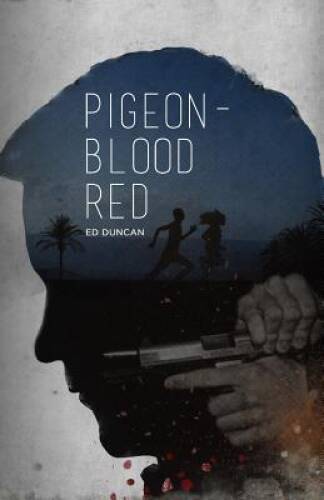 Pigeon-Blood Red – Paperback By Duncan, Ed – VERY GOOD