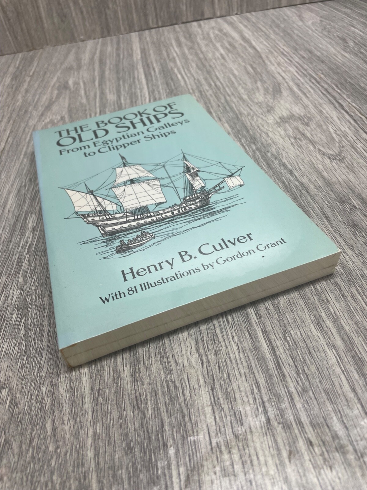 Dover Maritime Ser.: The Book of Old Ships : From Egyptian Galleys to Clipper…