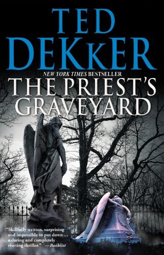 The Priest’s Graveyard by Ted Dekker