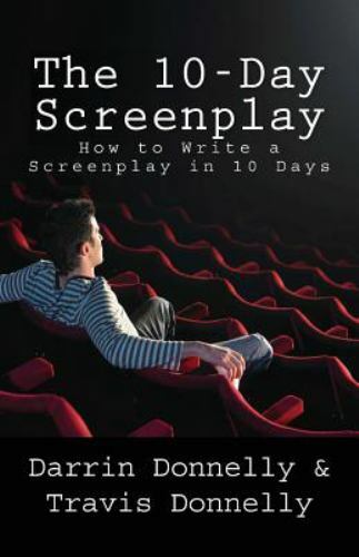 10-Day Screenplay : How to Write a Screenplay in 10 Days