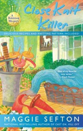 Close Knit Killer (A Knitting Mystery) – Hardcover By Sefton, Maggie – VERY GOOD
