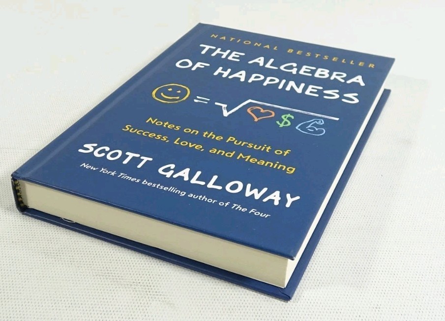 The Algebra Of Happiness – Scott Galloway – Hard Cover Book