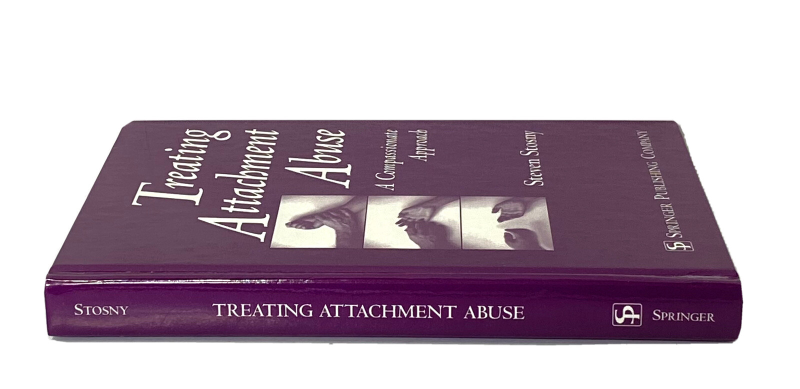 Treating Attachment Abuse: A Compassionate Approach Steven Stosny Pschopathology