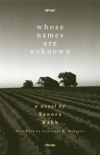 Whose Names Are Unknown : A Novel by Sanora Babb (2006, Trade Pap