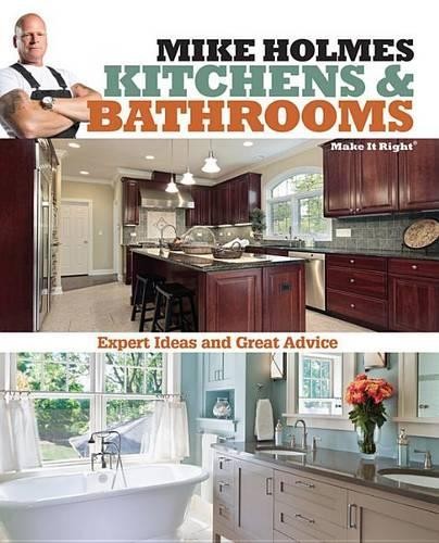 Mike Holmes Mike Holmes Kitchens & Bathrooms (Paperback)