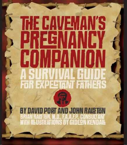 The Caveman’s Pregnancy – Paperback, by Port David; Ralston – Very Good