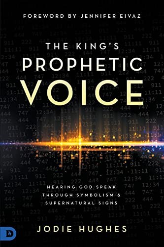 The King’s Prophetic Voice by Jodie Hughes