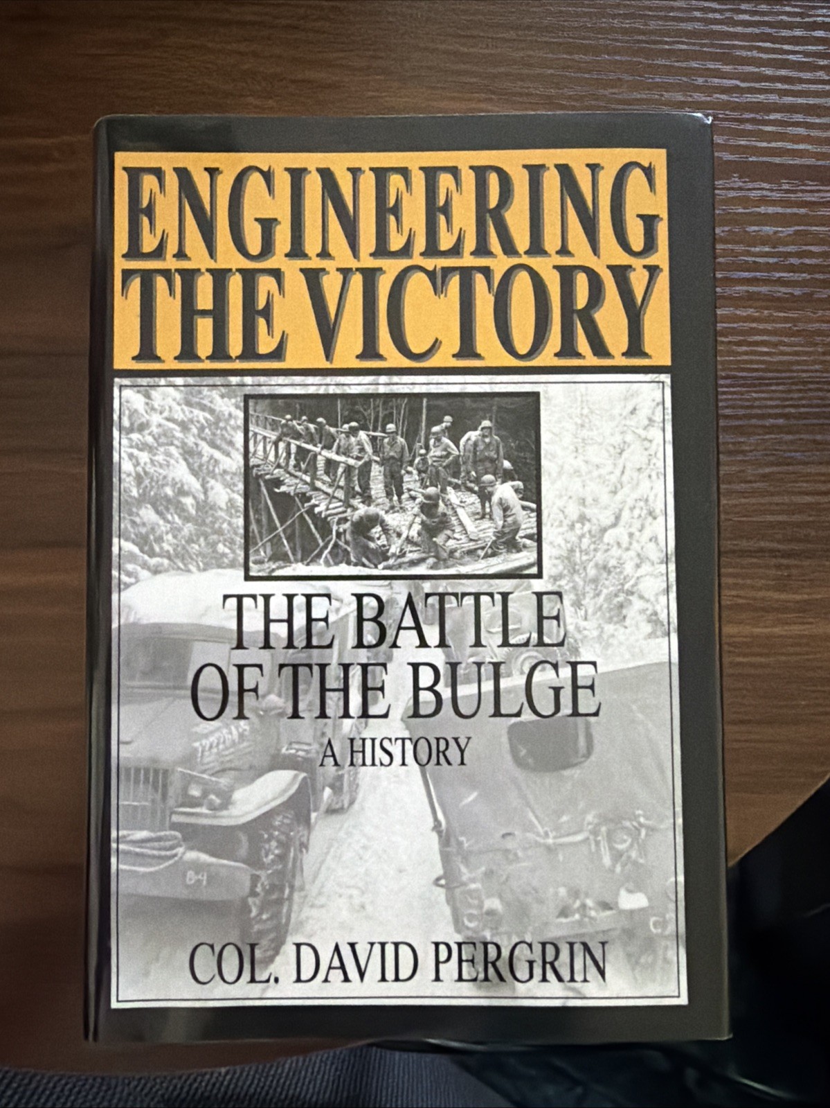 Engineering the Victory The Battle of the Bulge a History by David Pergrin 1996