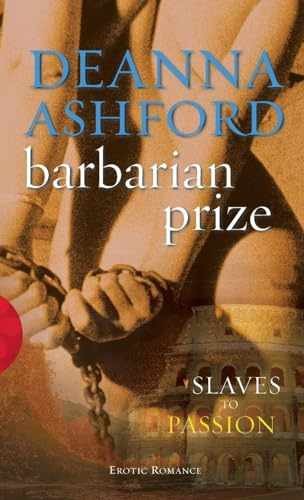 Barbarian Prize – Paperback, by Ashford Deanna – Very Good