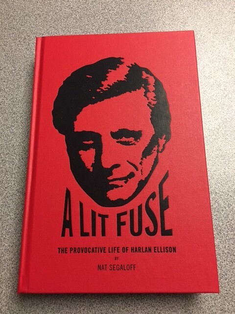 A LIT FUSE: THE PROVOCATIVE LIFE OF HARLAN ELLISON By Nat Segaloff – Boxed LE