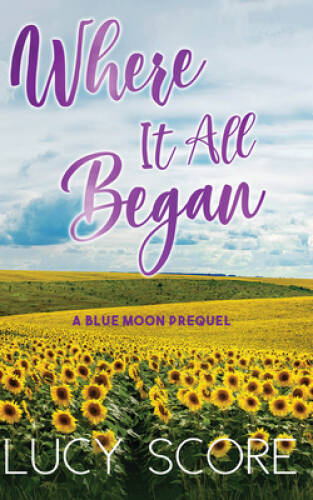 Where It All Began (Blue Moon, 7) – Paperback By Score, Lucy – GOOD