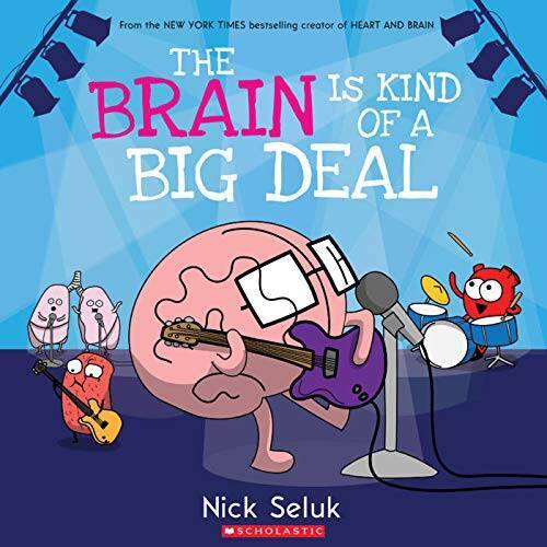 The Brain is Kind of a Big Deal – Paperback By Nick Seluk – GOOD