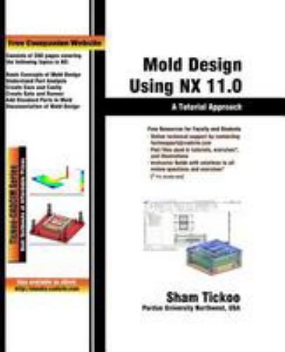 Mold Design Using Nx 11.0: A Tutorial Approach (Paperback or Softback)