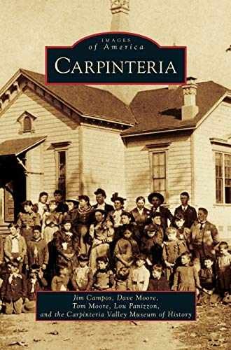 Carpinteria – Hardcover, by Campos Jim; Moore Dave; Moore Tom – Very Good