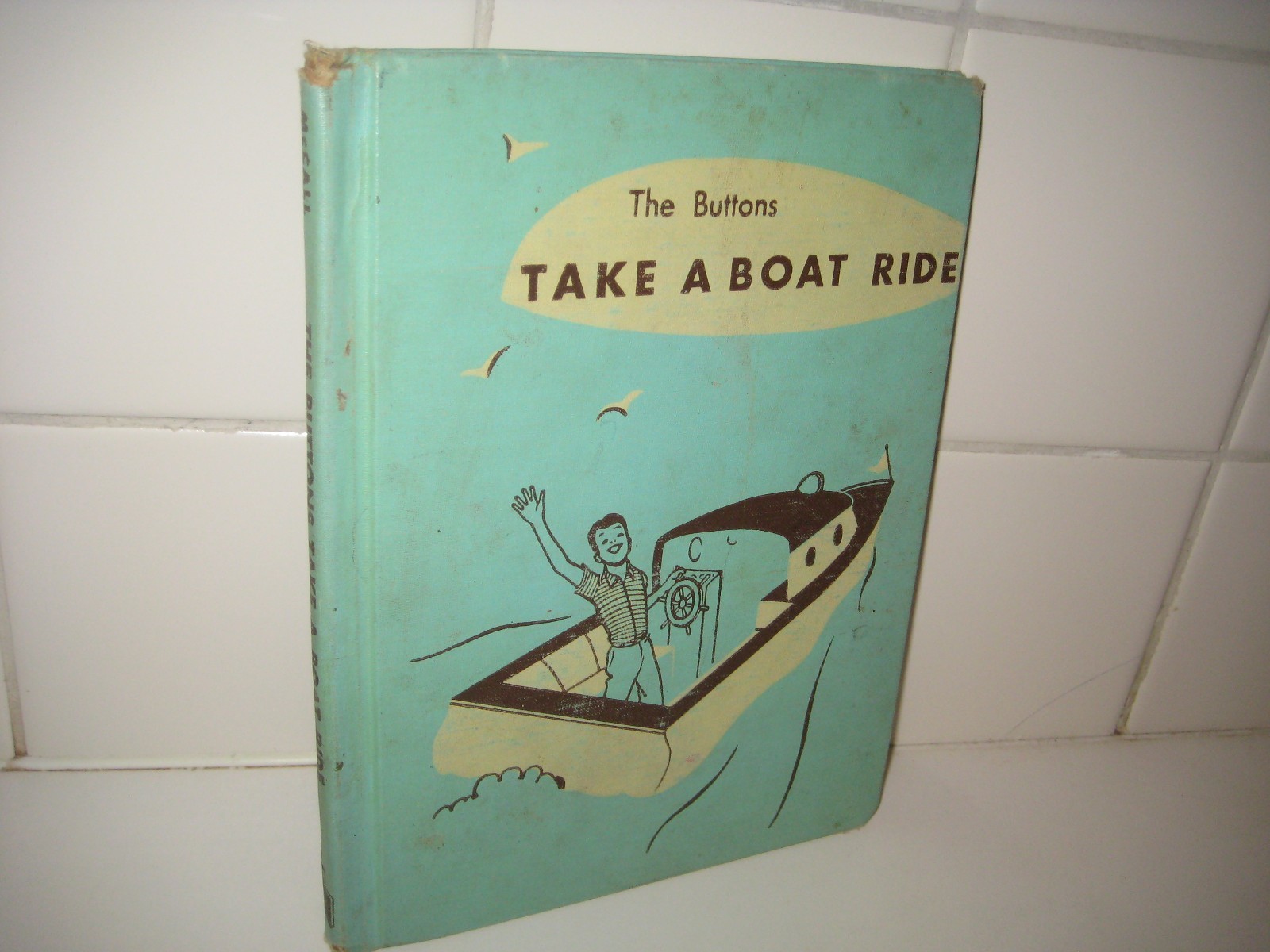 The Buttons take a Boat Ride/ McCall/ Jack Boyd/ 1957/ Benefic Press/ hardback